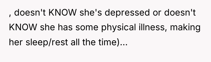 , doesn't KNOW she's depressed or doesn't KNOW she has...