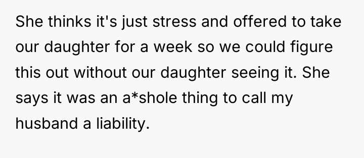 She thinks it's just stress and offered to take our...