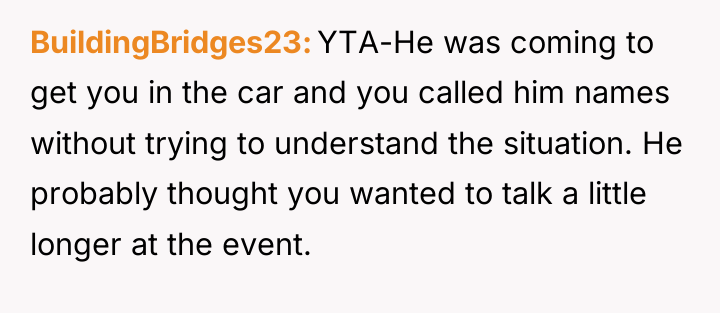 BuildingBridges23 YTA-He was coming to get you in the car...