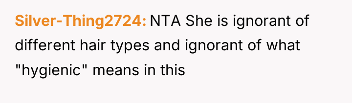 Silver-Thing2724 NTA She is ignorant of different hair types and...