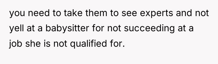 you need to take them to see experts and not...