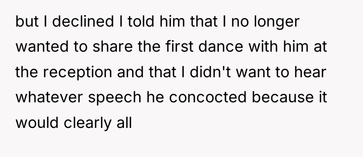 but I declined I told him that I no longer...