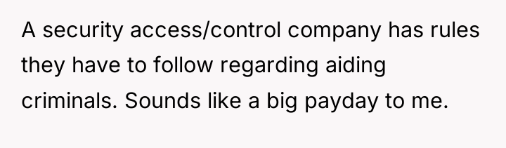 A security access/control company has rules they have to follow...