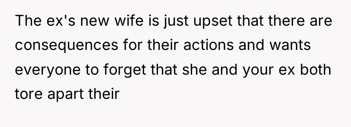 The ex's new wife is just upset that there are...