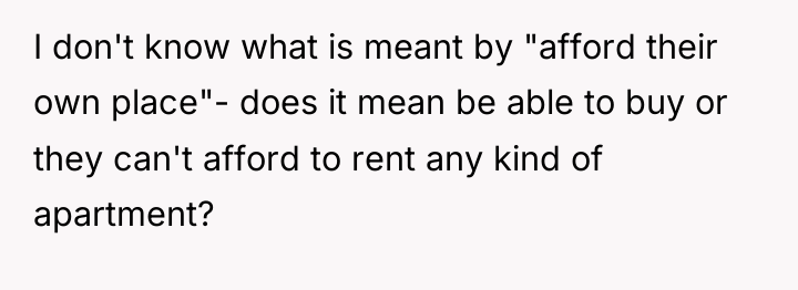 I don't know what is meant by "afford their own...