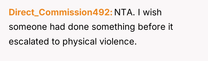 Direct_Commission492 NTA. I wish someone had done something before it...