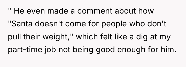 " He even made a comment about how "Santa doesn't...
