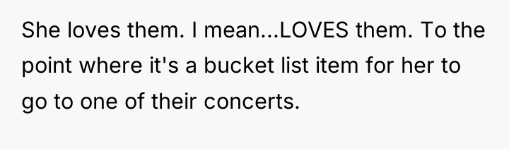 She loves them. I mean...LOVES them. To the point where...