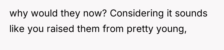 why would they now? Considering it sounds like you raised...