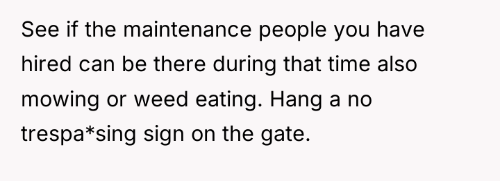 See if the maintenance people you have hired can be...