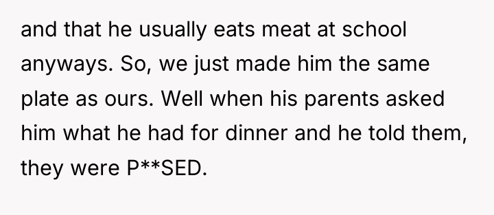 and that he usually eats meat at school anyways. So,...