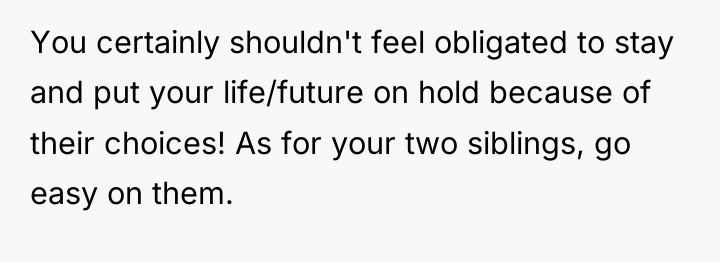 You certainly shouldn't feel obligated to stay and put your...