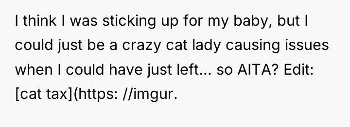 I think I was sticking up for my baby, but...