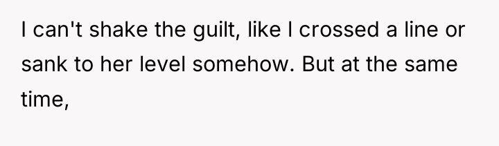 I can't shake the guilt, like l crossed a line...
