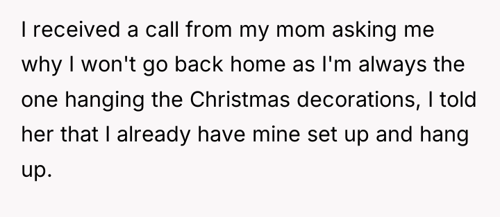 I received a call from my mom asking me why...