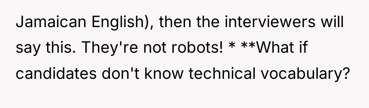 Jamaican English), then the interviewers will say this. They're not...