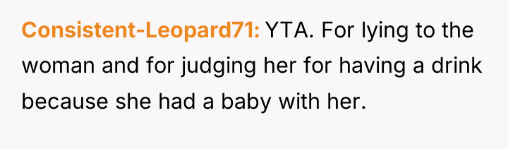 Consistent-Leopard71 YTA. For lying to the woman and for judging...