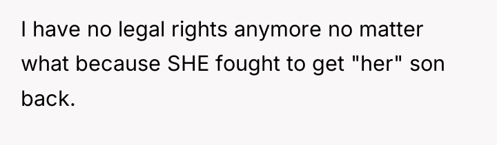 I have no legal rights anymore no matter what because...