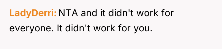 LadyDerri NTA and it didn't work for everyone. It didn't...