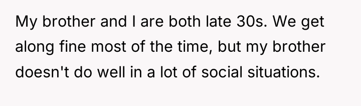 My brother and I are both late 30s. We get...