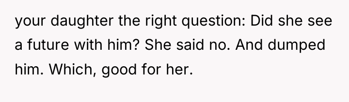 your daughter the right question: Did she see a future...
