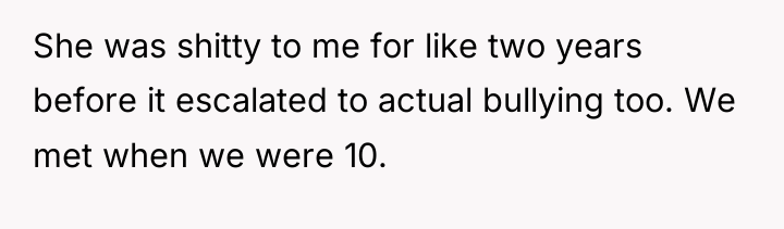 She was shitty to me for like two years before...