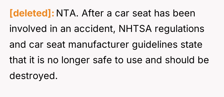 [deleted] NTA. After a car seat has been involved in...