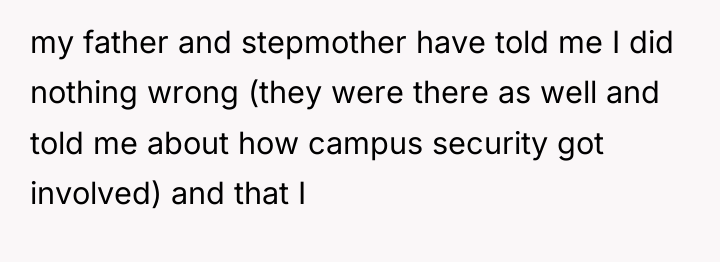 my father and stepmother have told me I did nothing...
