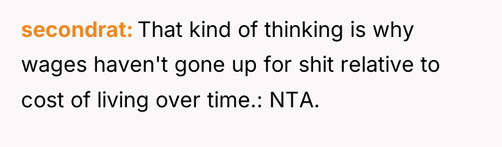 secondrat That kind of thinking is why wages haven't gone...
