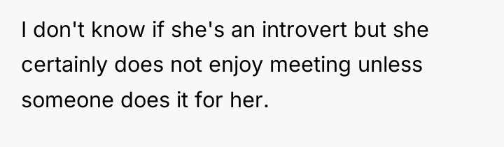 I don't know if she's an introvert but she certainly...
