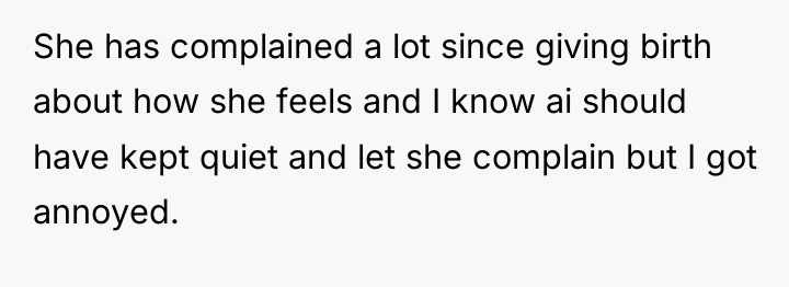 She has complained a lot since giving birth about how...
