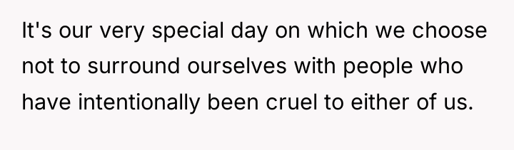 It's our very special day on which we choose not...
