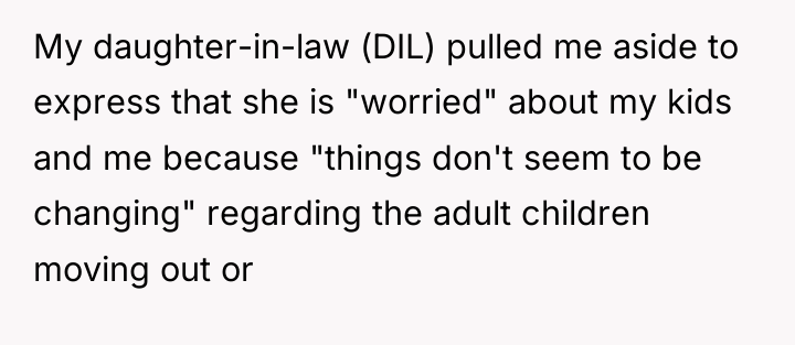 My daughter-in-law (DIL) pulled me aside to express that she...