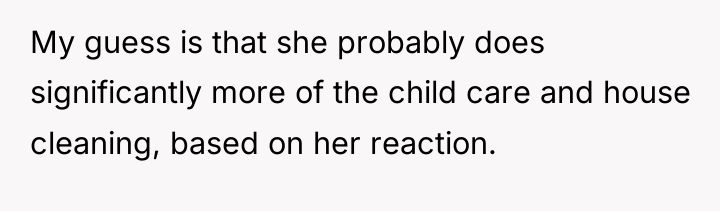 My guess is that she probably does significantly more of...