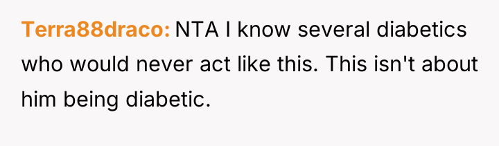 Terra88draco NTA I know several diabetics who would never act...