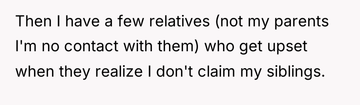 Then I have a few relatives (not my parents I'm...