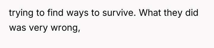 trying to find ways to survive. What they did was...