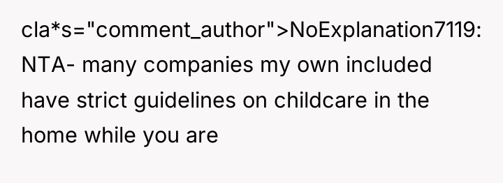 cla*s="comment_author">NoExplanation7119: NTA- many companies my own included have strict guidelines...