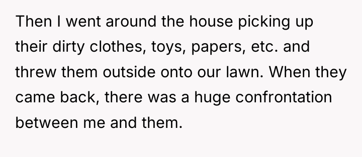 Then I went around the house picking up their dirty...