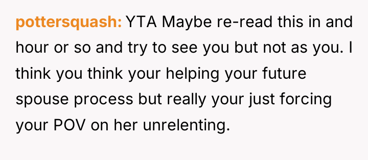 pottersquash YTA Maybe re-read this in and hour or so...
