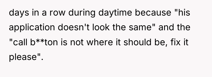 days in a row during daytime because "his application doesn't...