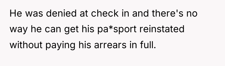 He was denied at check in and there's no way...