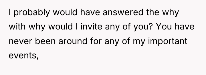 I probably would have answered the why with why would...