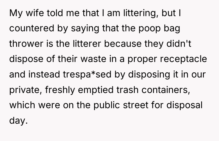 My wife told me that I am littering, but I...