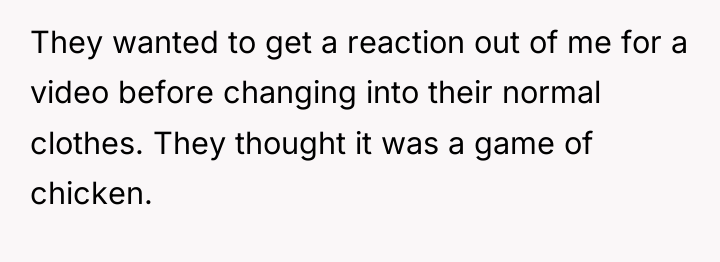 They wanted to get a reaction out of me for...