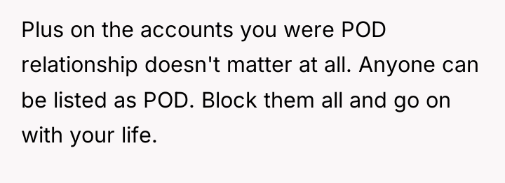 Plus on the accounts you were POD relationship doesn't matter...