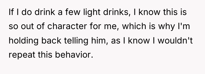 If I do drink a few light drinks, I know...