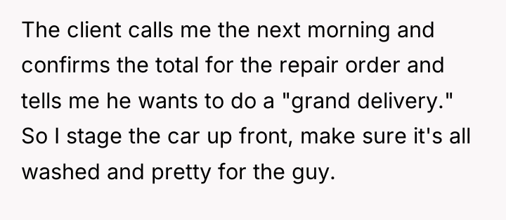 The client calls me the next morning and confirms the...