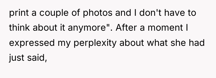 print a couple of photos and I don't have to...