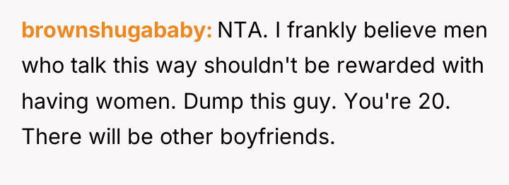 brownshugababy NTA. I frankly believe men who talk this way...